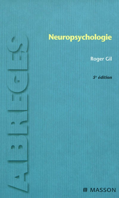 Neuropsychologie 5e éd. - ROGER GIL