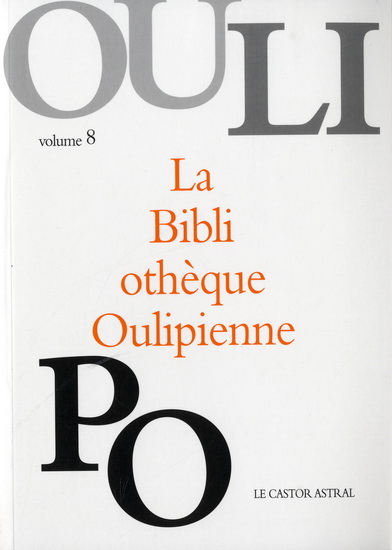 Bibliothèque oulipienne T.08 - OULIPO