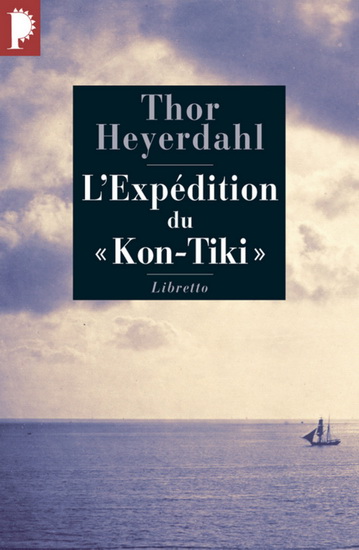 L'Expédition du Kon-Tiki - THOR HEYERDAHL
