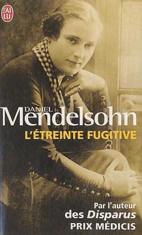 L&#39;Étreinte fugitive - DANIEL MENDELSOHN