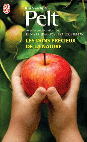 Les Dons précieux de la nature - JEAN-MARIE PELT