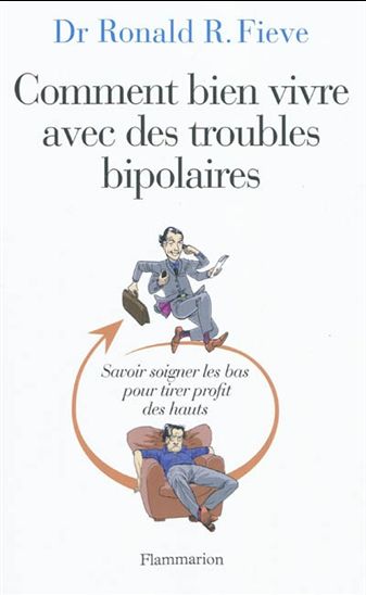 Comment bien vivre avec des troubles... - RONALD R FIEVE