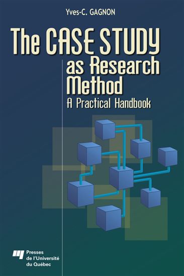 The Case study as research method - YVES-CHANTAL GAGNON