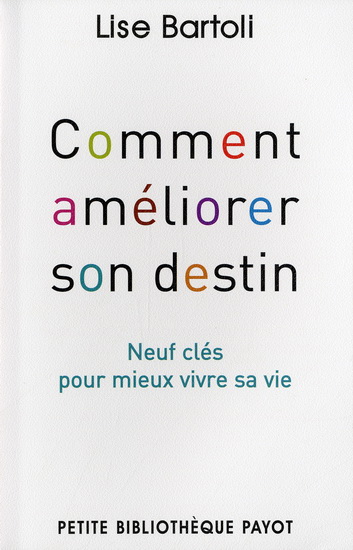 Comment améliorer son destin - LISE BARTOLI