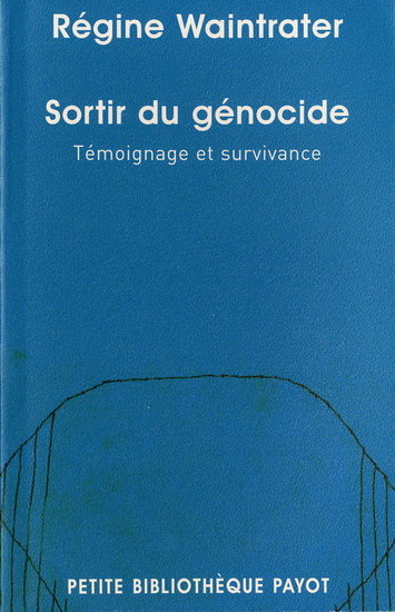 Sortir du génocide - RÉGINE WAINTRATER