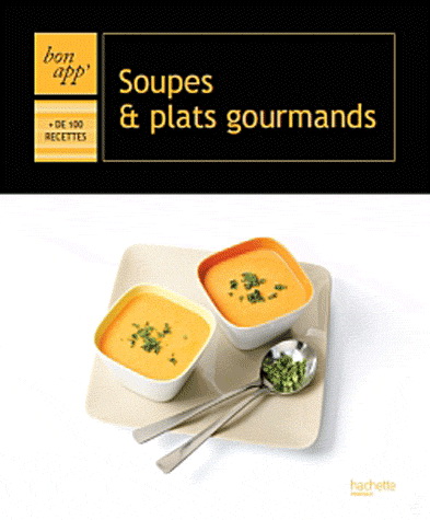 Soupes & plats gourmands - COLLECTIF
