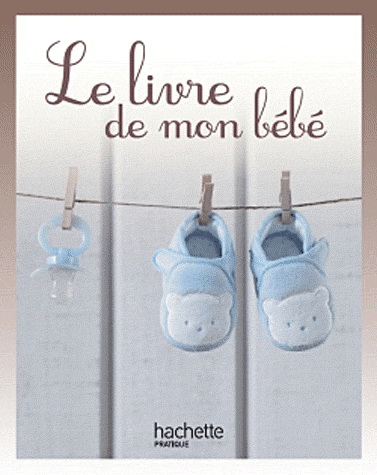 Le Livre de mon bébé - COLLECTIF