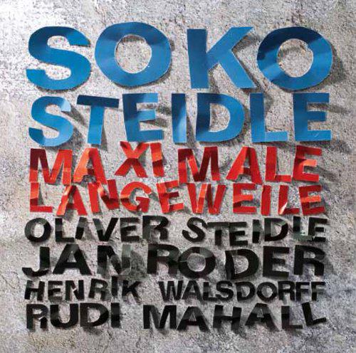 Maximum Boredom (Maximum Langeweile) - SOKO STEIDLE