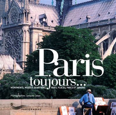 Paris toujours - JACQUES LEBAR