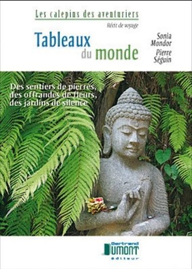 Les Tableaux du monde - SONIA MONDOR - PIERRE SEGUIN