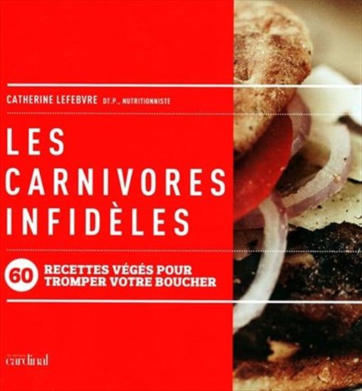 Les Carnivores infidèles - CATHERINE LEFEBVRE