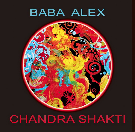 Chandra Shakti - BABA ALEX (ALEXANDRE BRUNELLE-GARON)