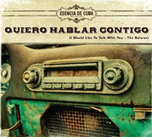 Quiero Hablar Contigo - Boleros - COMPILATION CUBA