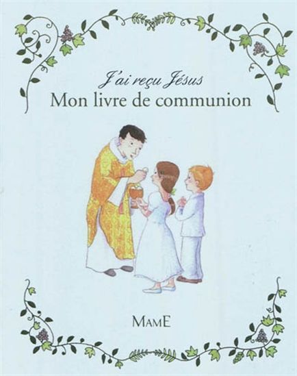 J&#39;ai reçu Jésus - SOPHIE DE MULLENHEIM - ÉMILIE VANVOLSEM