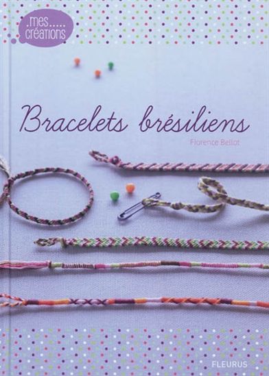 Bracelets brésiliens - FLORENCE BELLOT