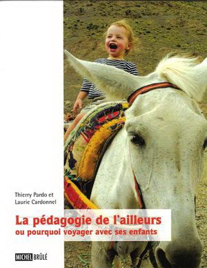 La Pédagogie de l&#39;ailleurs - THIERRY PARDO - LAURIE CARDONNEL