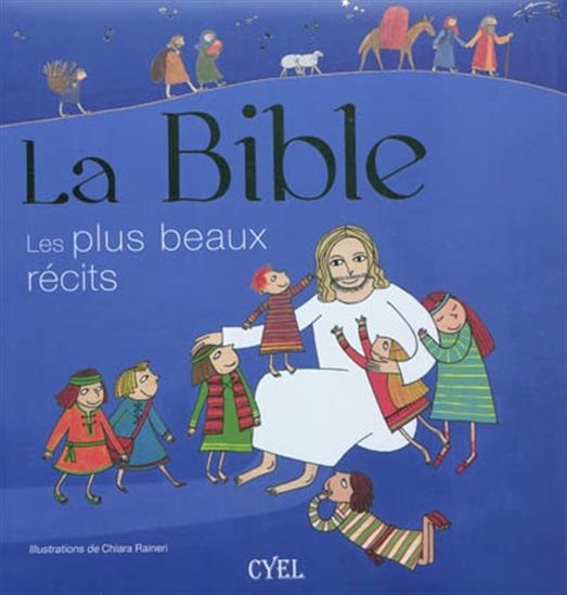 Bible : les plus beaux récits - CHIARA RAINERI