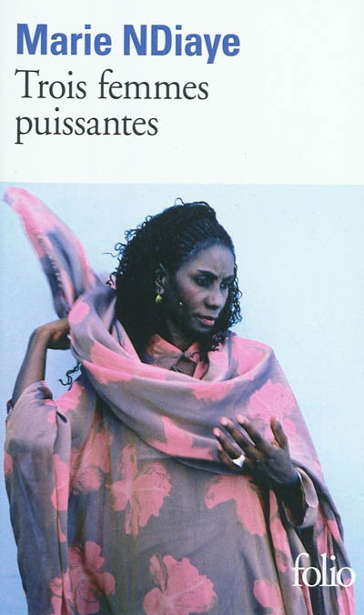 Trois femmes puissantes - MARIE NDIAYE