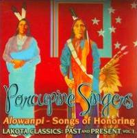 Alowanpi - Songs of Honoring - PORCUPINE SINGERS