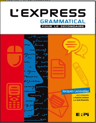 L&#39;Express grammatical pour le secondaire (couverture souple) - JACQUES LECAVALIER & AL