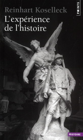 L&#39;Expérience de l&#39;histoire - REINHART KOSELLECK