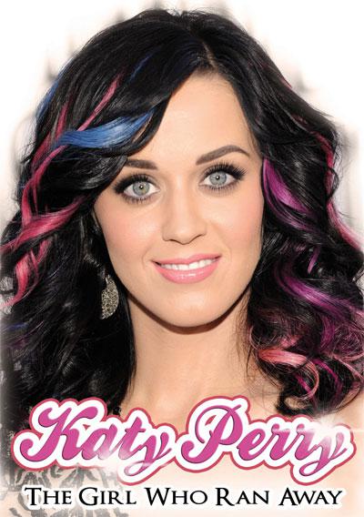Katy Perry: The girl who ran away - PERRY KATY