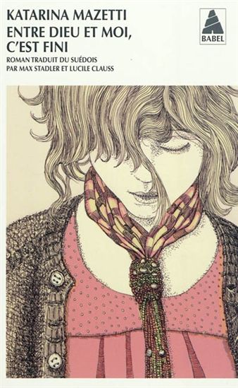 Entre Dieu et moi, c&#39;est fini - KATARINA MAZETTI