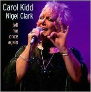 Tell Me Once Again - KIDD CAROL & CLARK NIGEL