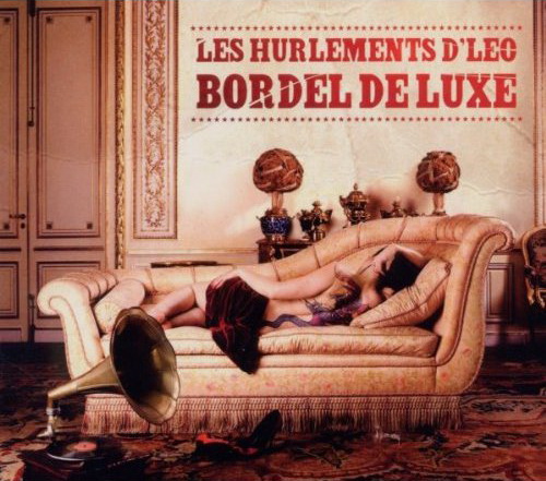 Bordel de luxe - HURLEMENTS D'LEO (LES)