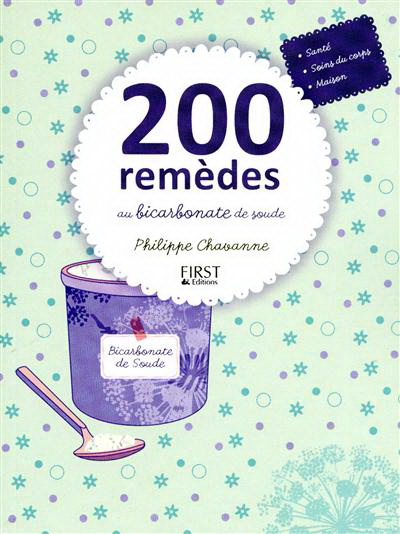 200 remèdes au bicarbonate de soude - PHILIPPE CHAVANNE