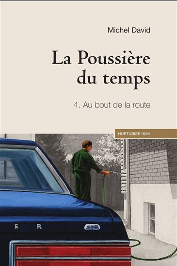 LA POUSSIERE DU TEMPS T4 - AU BOUT DE LA ROUTE - MICHEL DAVID