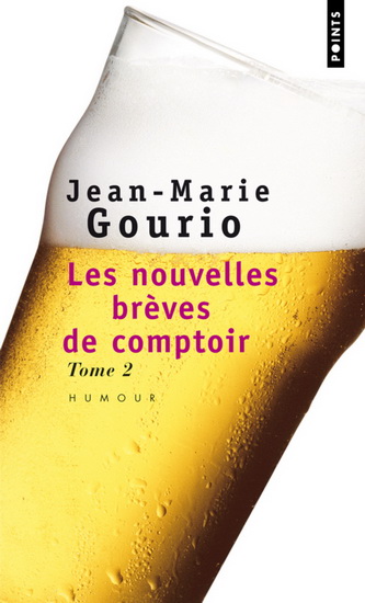 Les Nouvelles brèves de comptoir T.02 - JEAN-MARIE GOURIO