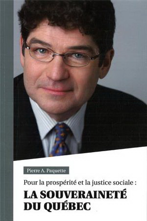 La Souveraineté du Québec - PIERRE A PAQUETTE