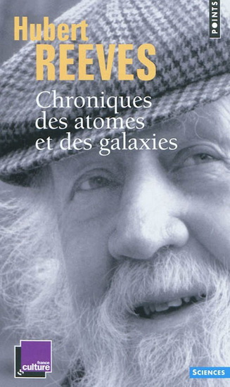 Chroniques des atomes et des galaxies - HUBERT REEVES