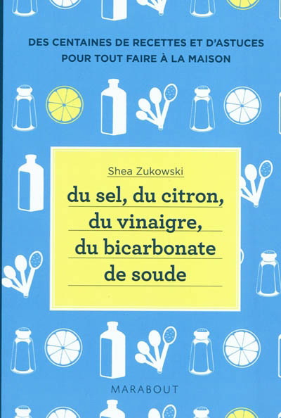 Du sel/citron/vinaigre/bicarbonate de... - SHEA ZUKOWSKI