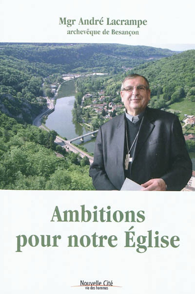 Ambitions pour notre Eglise - ANDRÉ LACRAMPE