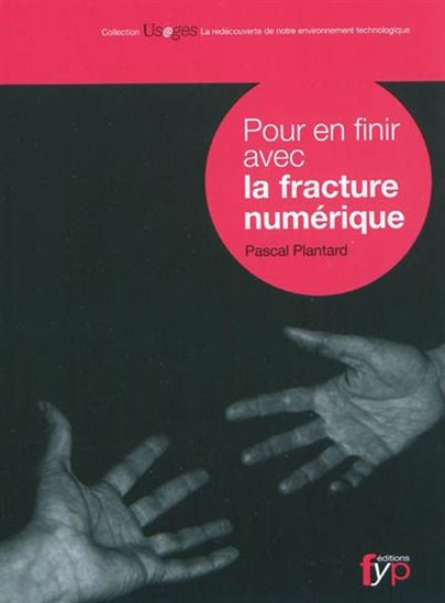 Pour en finir avec la fracture numérique - PASCAL PLANTARD