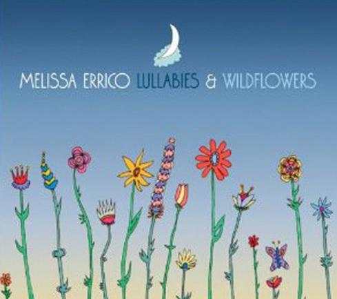 Lullabies & Wildflowers - ERRICO MELISSA