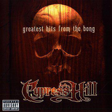 Greatest Hits From The Bong - CYPRESS HILL