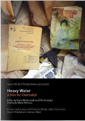 Heavy Water: A Film For Chernobyl - BICKERSTAFF DAVID GRABSKY PHIL