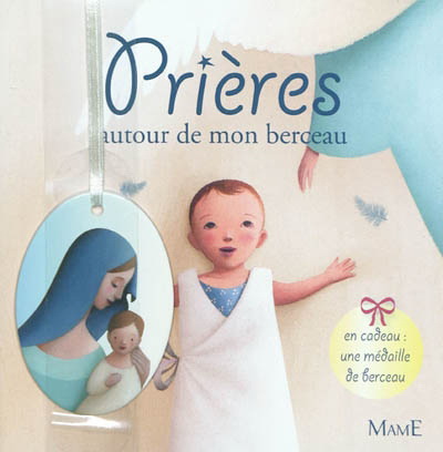 Prières autour de mon berceau - KARINE-MARIE AMIOT - ÉRIC PUYBARET