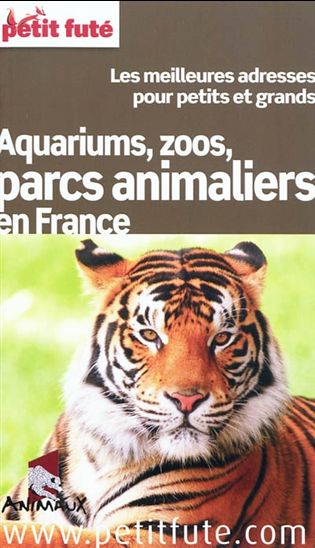 Aquariums, zoos, parcs animaliers 2011 - COLLECTIF