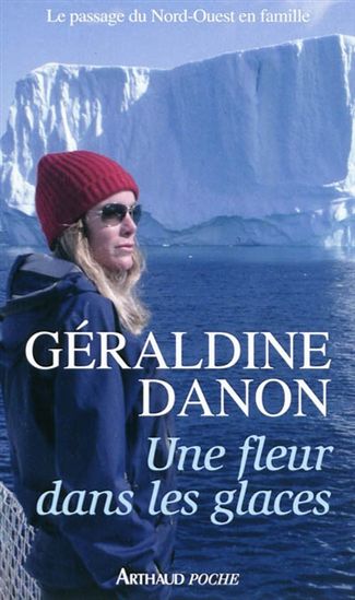 Une fleur dans les glaces - GÉRALDINE DANON