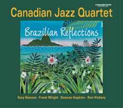 Brazilian Reflections - CANADIAN JAZZ QUARTET