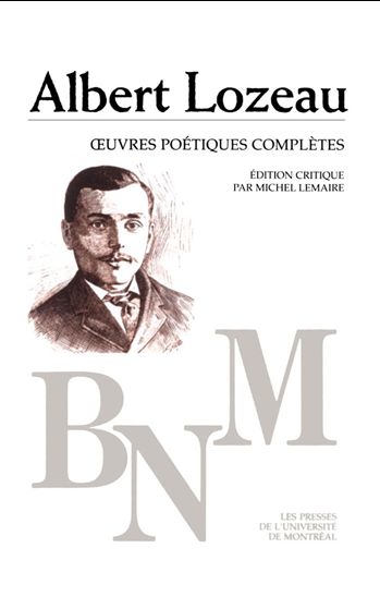 Oeuvres poétiques complètes Lozeau - ALBERT LOZEAU
