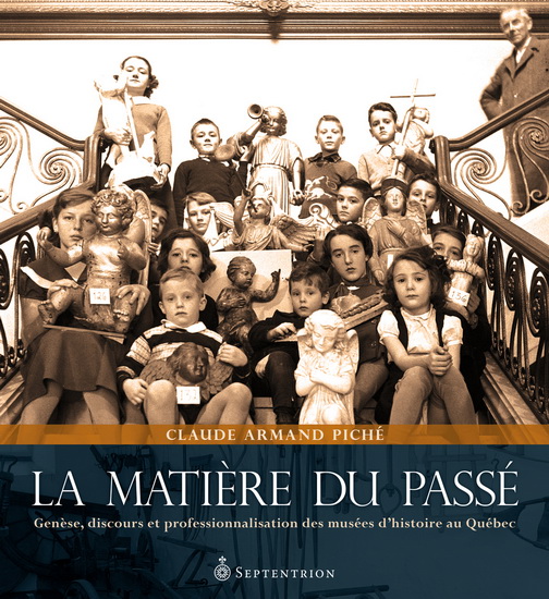 La Matière du passé - CLAUDE-ARMAND PICHÉ