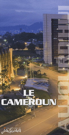 Le Cameroun aujourd'hui N. éd. - ANNE DEBEL