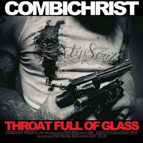 Throat Full of Glass - COMBICHRIST