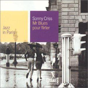 Jazz in Paris: Mr. Blues pour flirter - CRISS SONNY