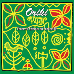 Oriki - Chants & rythmes du Candomblé - COMPILATION